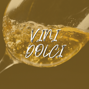 VINI DOLCI