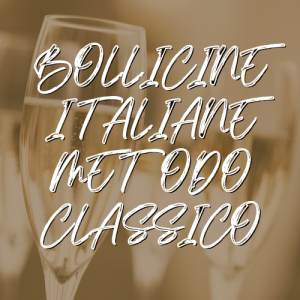 BOLLICINE ITALIANE METODO CLASSICO